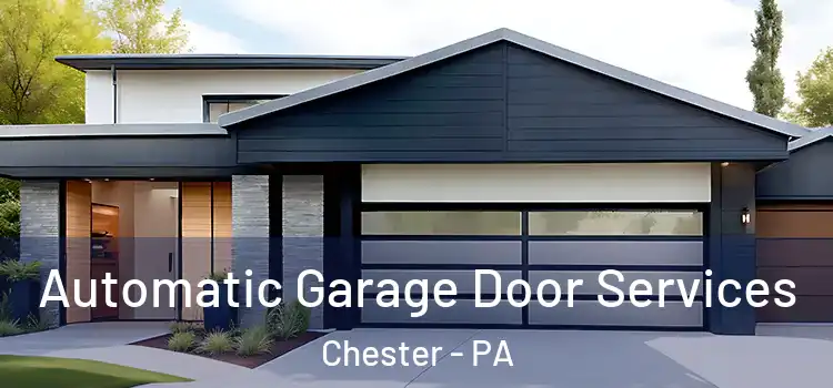  Automatic Garage Door Services Chester - PA