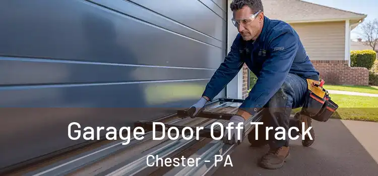  Garage Door Off Track Chester - PA