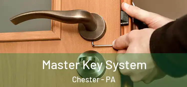 Master Key System Chester - PA